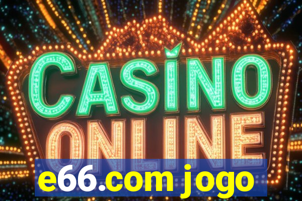 e66.com jogo